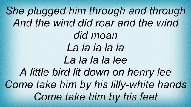 15297 Nick Cave - Henry Lee Lyrics смотреть онлайн