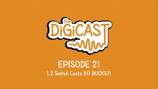 1, 2 Switch Costs 50 BUCKS?! - The Digicast #21
