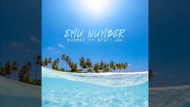 Emu Number _ EMBROZ ft Stafijoh смотреть онлайн