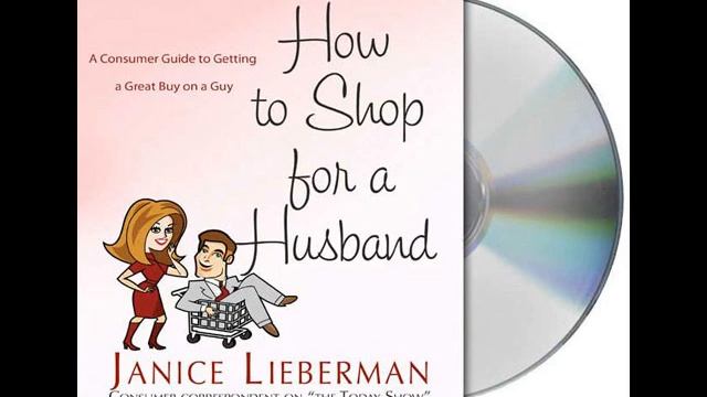 How To Shop For A Husband By Janice Lieberman--Audiobook Excerpt