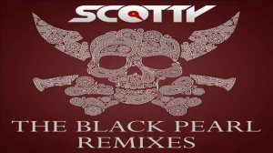 SCOTTY - THE BLACK PEARL  Body Bangers Remix