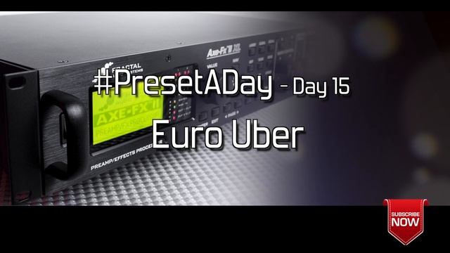 #PresetADay - Euro Uber - AXE FX II / AX8 (June 2016 - Day 15) смотреть онлайн