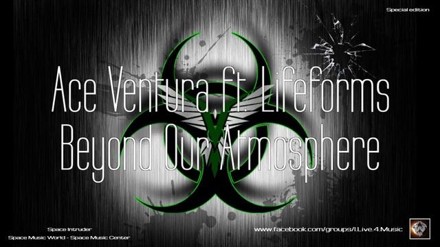 ✯ Ace Ventura ft. Lifeforms - Beyond Our Atmosphere (Master vers. by: Space Intruder) edit.2k21 смотреть онлайн