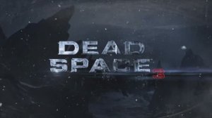 Dead Space 3 - Трейлер
