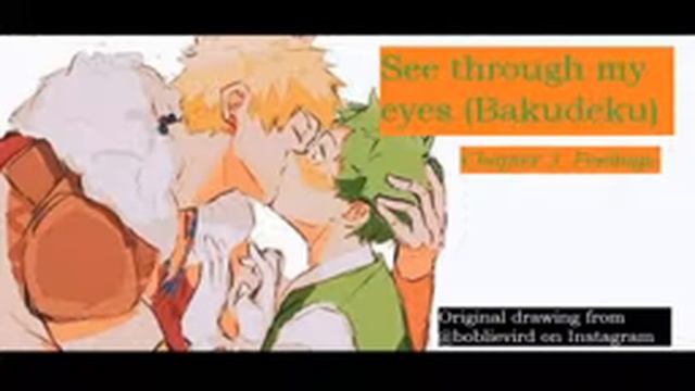 See through my eyes: Chapter 3 (Bakudeku fanfiction reading) смотреть онлайн