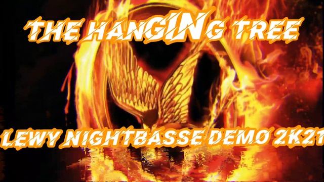 The Hanging Tree- LEWY NIGHTBASSE DEMO 2K21 смотреть онлайн