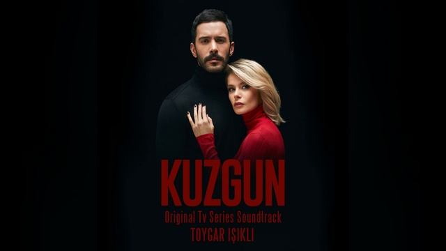 Kuzgun Main Title Theme (Original Tv Series Soundtrack) смотреть онлайн