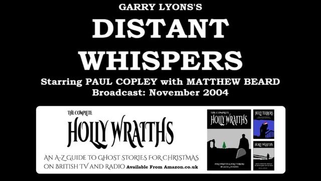 Distant Whispers (2004) by Garry Lyons, starring Paul Copley смотреть онлайн