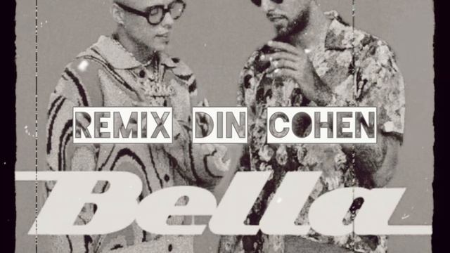 Static & Ben El - Bella (Remix Din Cohen)