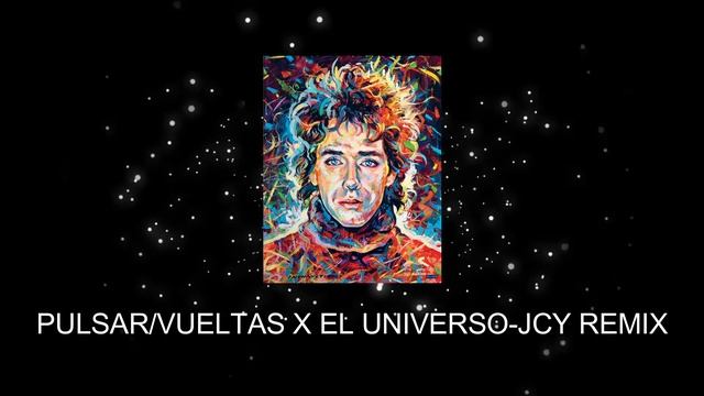 GUSTAVO CERATI- pulsar/ vueltas x el universo -(JCY REMIX) REWORK 2022 смотреть онлайн