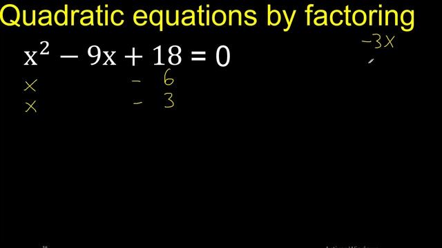 x^2-9x+18=0 . Quadratic Equations By Factoring , how to solve method . solution смотреть онлайн
