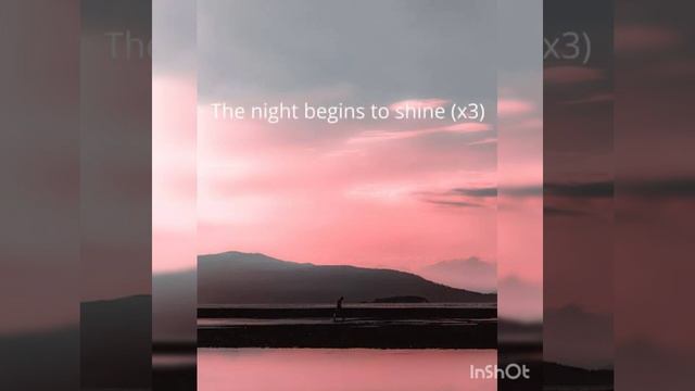 Night Begins To Shine B.E.R Song🌈🌈🌈