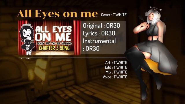 All Eyes on me - 【Bendy And The Ink Machine】|〚CoverBY:T'WHITE〛 смотреть онлайн