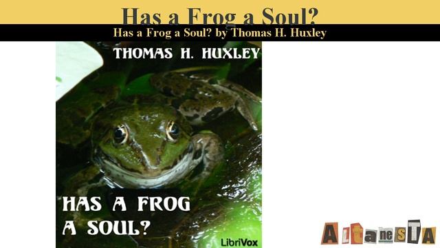Has A Frog A Soul?