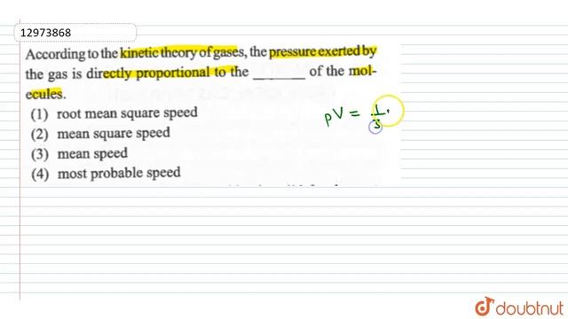 According To The Kinetic Theory Of Gases, The Pressure Exerted By The Gas Is Directly Proportional