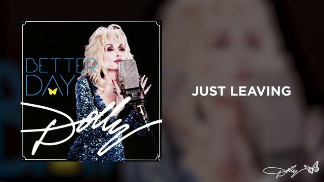 Dolly Parton - Just Leaving (Audio) смотреть онлайн