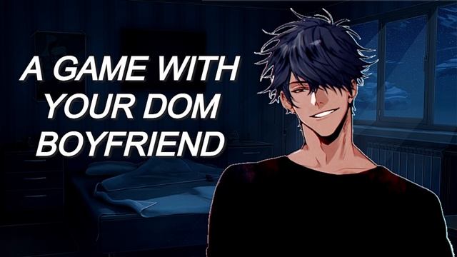 Playing A Game With Your Dom Boyfriend [ASMR Roleplay][Dom][M4F][Teasing] смотреть онлайн