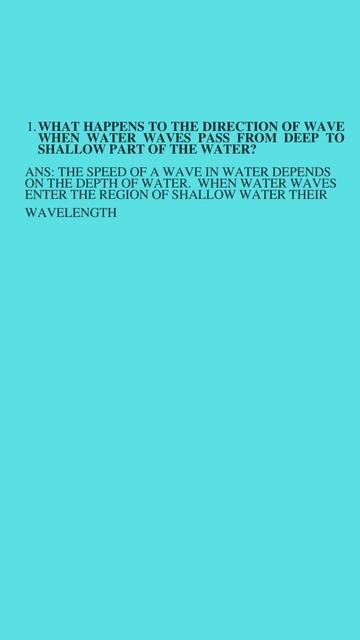 Direction Of Wave When Water Waves Pass From Deep To Shallow Part Of The Water. (Quick Quiz 03 )