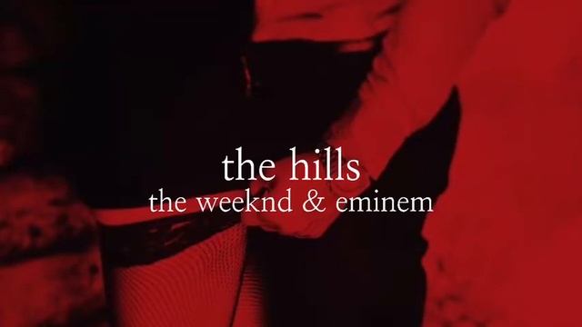 the hills remix - the weeknd & eminem (slowed) смотреть онлайн