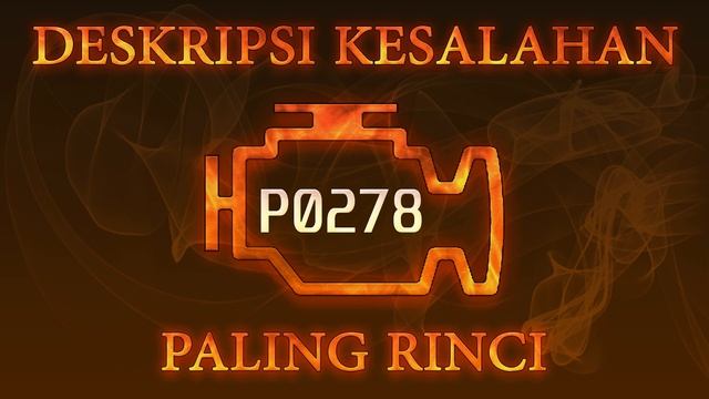 Kode kesalahan P0278 diagnostik dan perbaikan mobil