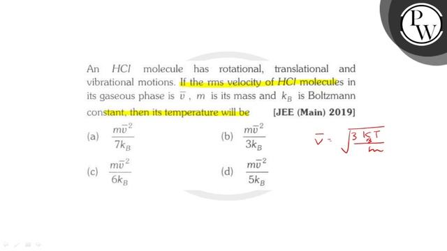 \( \mathrm{P} \)
W
An \( \mathrm{HCl} \) molecule has rotational, t... смотреть онлайн