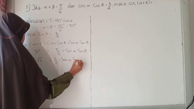 Jika A+b = π/6 Dan Cos A X Cos B = 3/4 Maka Cos ( A+b) =...