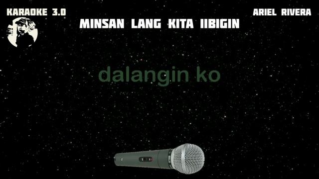 MINSAN LANG KITA IIBIGIN - Ariel Rivera - Karaoke смотреть онлайн