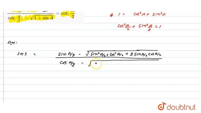 `(sin.(A)/(2)-sqrt(1+sin A))/(cos.(A)/(2) .-sqrt(1+sin A)) = cot .(A)/(2)` смотреть онлайн