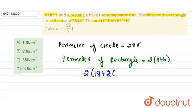 A circle and a rectangle have the same perimeter. The sides of the rectangle are 18 cm and 26 cm... смотреть онлайн
