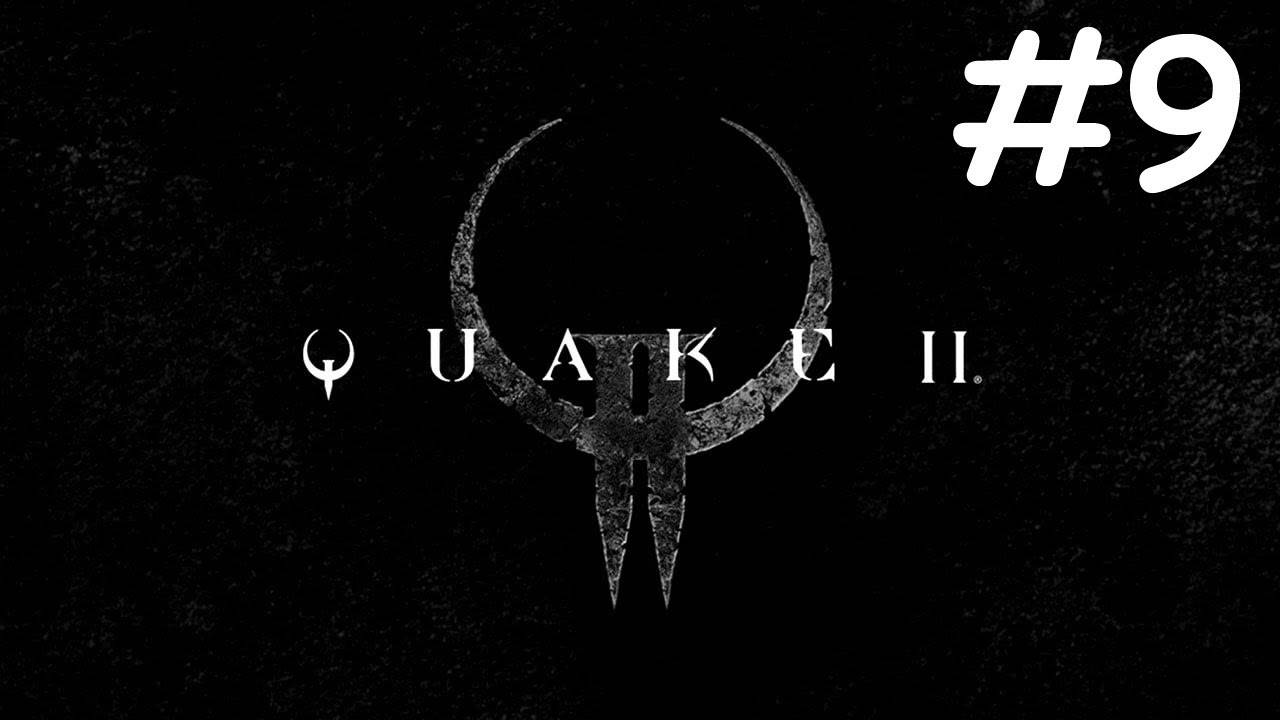Тряска 2 | Quake 2 | часть 9