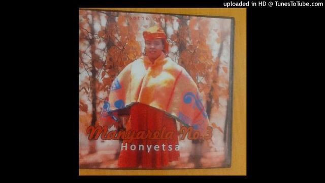 Manyarela No.3(Honyetsa) - Kea Honyetsa!!!! смотреть онлайн