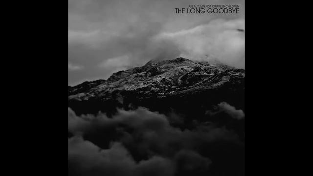 AnAutumnforCrippledChildren-TheLongGoodbye Depressive Black Atmospheric Black Doom Metal Post Black
