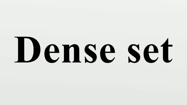 Dense Set
