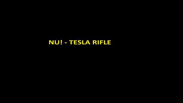NU! - TESLA RIFLE смотреть онлайн