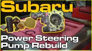 Восстановление насоса гидроусилителя рулевого управления Subaru