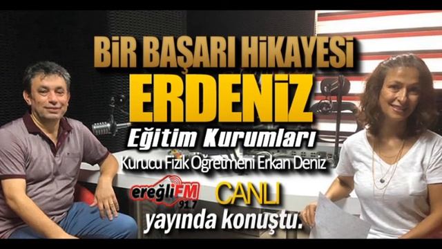 ERDENİZ EĞİTİM KURUMLARI /EREĞLİ FM CANLI YAYIN
