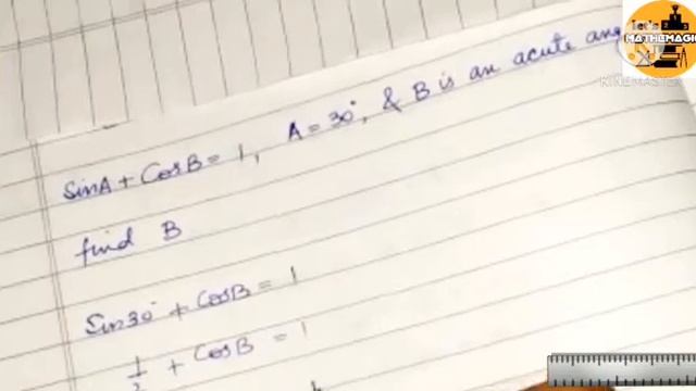 #If SinA+CosB=1, A=30°&B is an acute angle, find the value of B смотреть онлайн