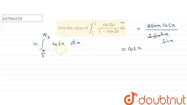 Find the value ofint_(pi/4)^(pi/3) (sin2x)/(1-cos2x) dx | CLASS 12 | DEFINITE INTEGRAL | MATHS |... смотреть онлайн