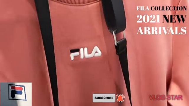 FILA COLLECTION NEW ARRIVALS 2021||FILA SHOES||BAGS||JACKETS||COLLECTION смотреть онлайн