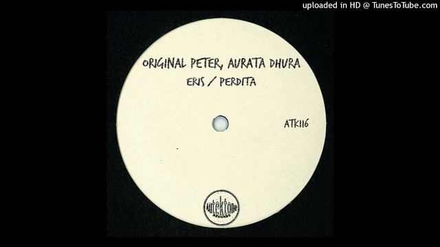 Original Peter, Aurata Dhura - Eris (Original Mix)