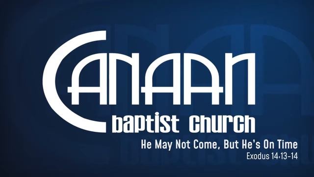 He May Not Come, But He's On Time - Min. Calvin Trammell, Sr.