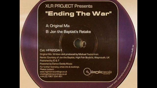 XLR Project - Ending The War (Jon The Baptist Mix) смотреть онлайн
