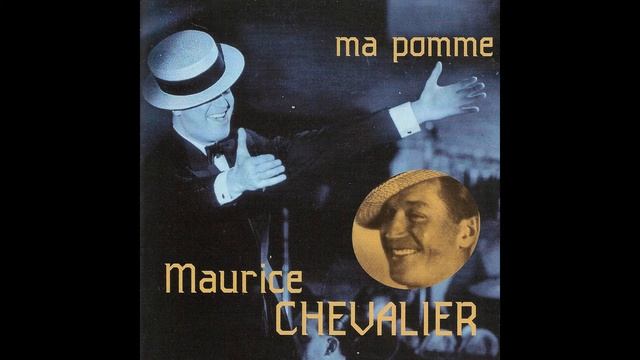Maurice Chevalier - Paris Sera Toujours Paris