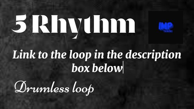 5 Rhythm Loop