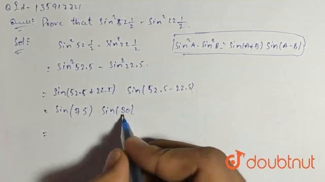 Prove That `sin^(2)52 12-sin^(2)22 12`. | Class 12 Maths | Doubtnut