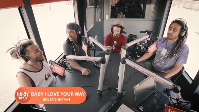 Baby I Love Your Way | Big Mountain | LIVE on Wish 107 5 Bus смотреть онлайн