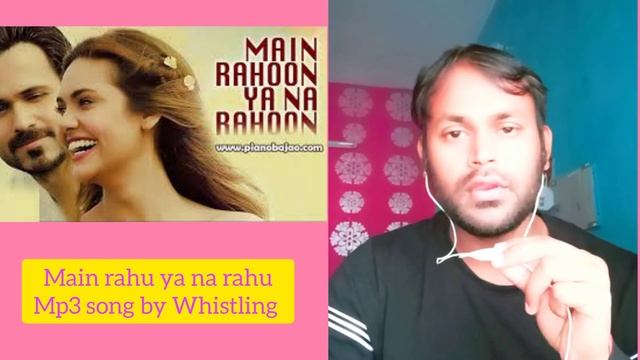 Main Rahoon Ya Na Rahoon mp3 song by Whistling AJ | Emraan Hashmi, Esha Gupta | Amaal Malik смотреть онлайн