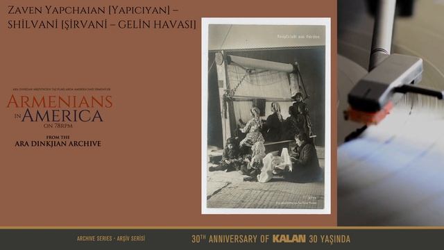 Zaven Yapchaian – Shilvani [Şirvani – Gelin Havası] I Armenians in America On 78 RPM © 2021 Kalan смотреть онлайн