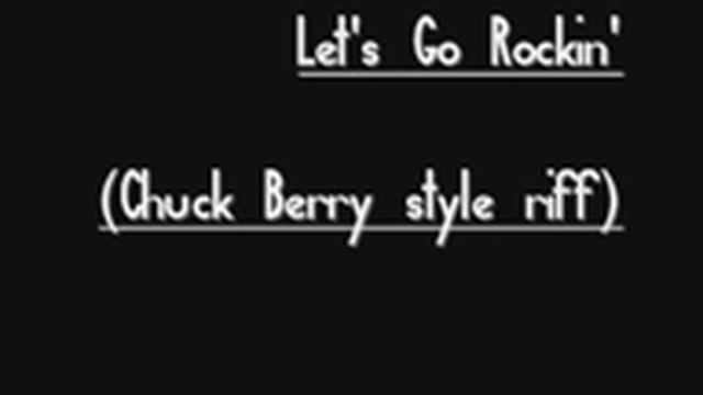 Let's Go Rockin' (Chuck Berry style riff) смотреть онлайн