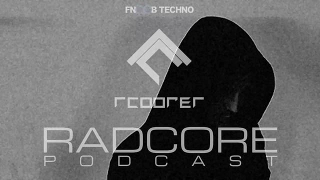 R. Cooper - Radcore Podcast [EPISODE I] смотреть онлайн